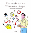 Couleurs de Monsieur Léger (Les)
